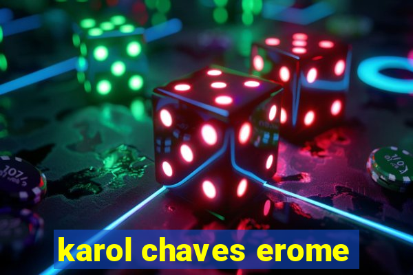 karol chaves erome